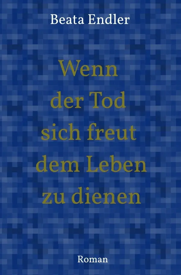 Cover: 9783565248131 | Wenn der Tod sich freut dem Leben zu dienen | eine Zeitreise.DE | Buch