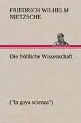 Cover: 9783847258131 | Die fröhliche Wissenschaft | ("la gaya scienza") | Nietzsche | Buch