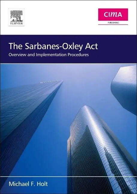 Cover: 9780750668231 | The Sarbanes-Oxley ACT | Overview and Implementation Procedures | Holt
