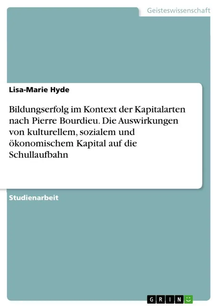 Cover: 9783346998231 | Bildungserfolg im Kontext der Kapitalarten nach Pierre Bourdieu....