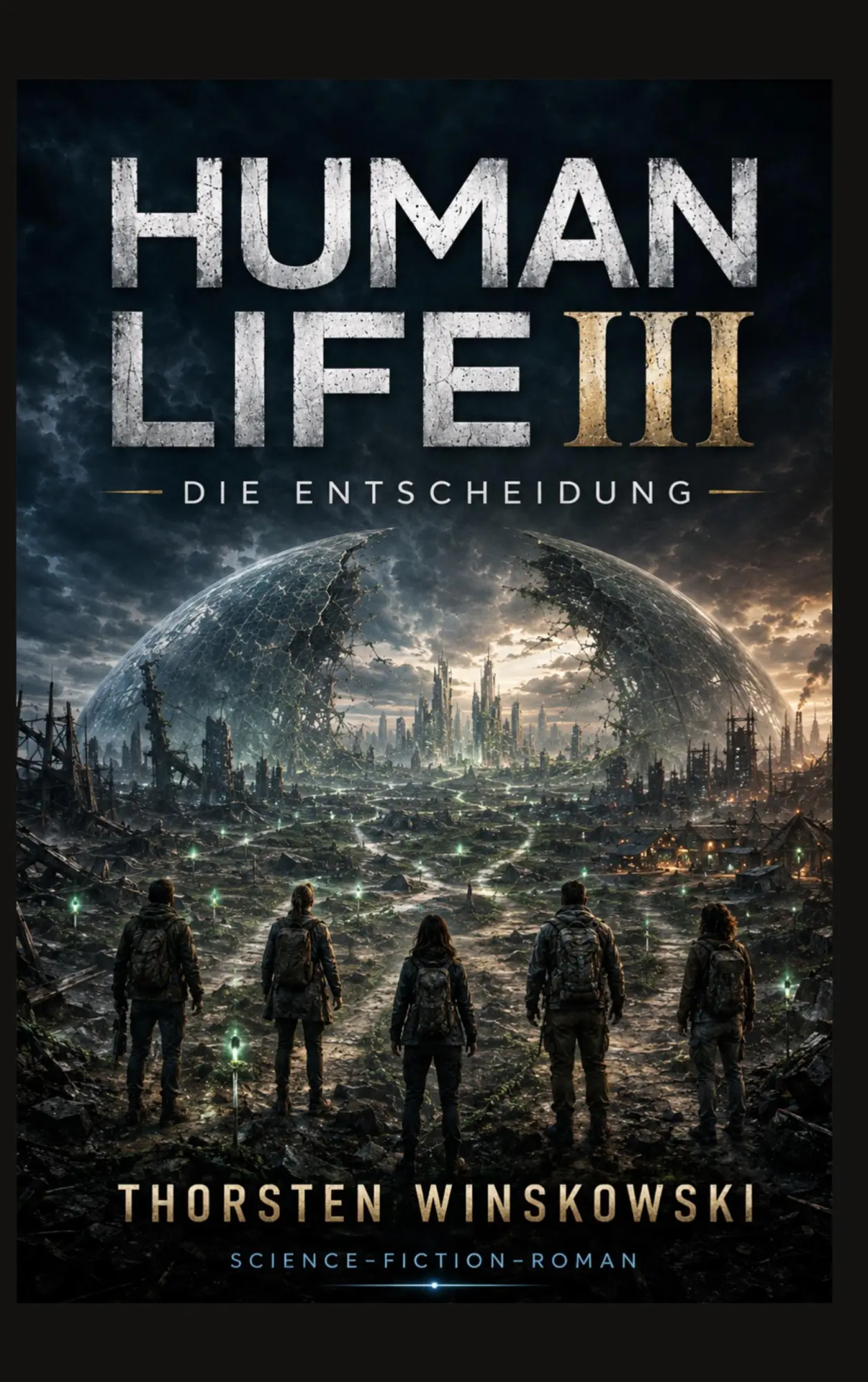 Cover: 9783696778231 | HUMAN LIFE III | DIE ENTSCHEIDUNG | Thorsten Winskowski | Taschenbuch