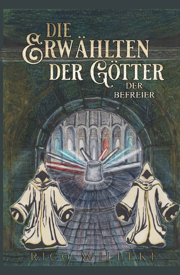 Cover: 9783819078231 | Die Erwählten der Götter | Der Befreier. DE | Rico Willeke | Buch