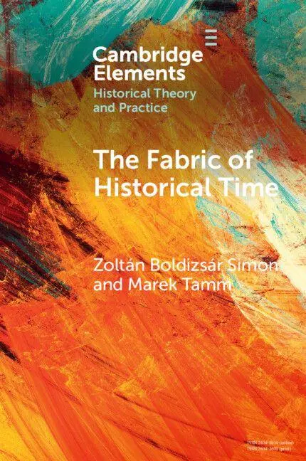 Cover: 9781009108331 | The Fabric of Historical Time | Zoltán Boldizsár Simon (u. a.) | Buch