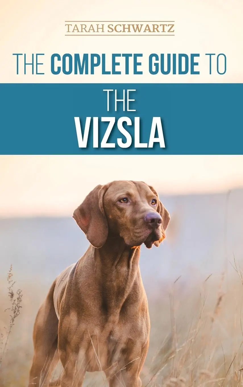 Cover: 9781954288331 | The Complete Guide to the Vizsla | Tarah Schwartz | Buch | Englisch