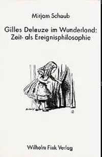 Cover: 9783770538331 | Gilles Deleuze im Wunderland | Zeit als Ereignisphilosophie | Schaub