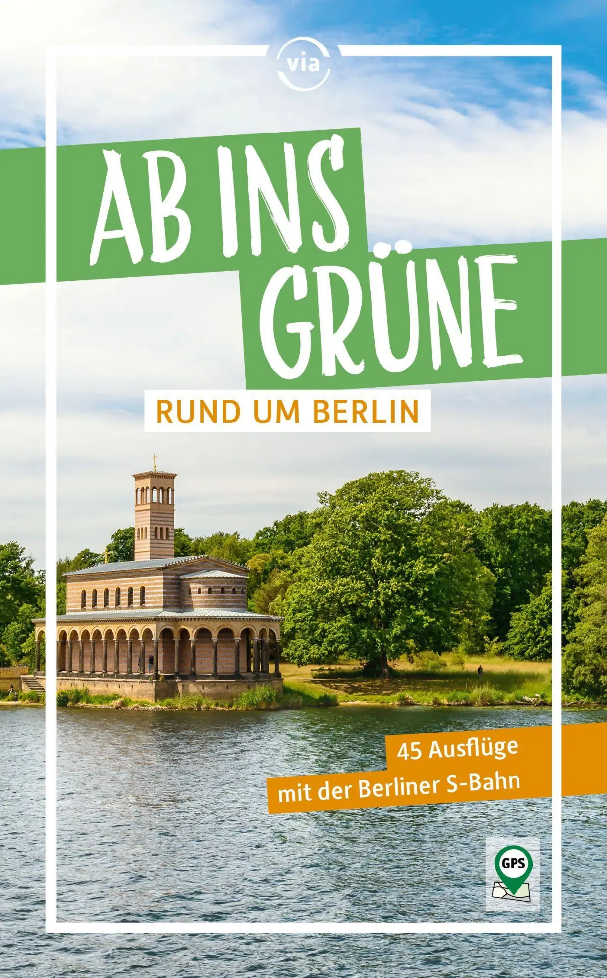 Cover: 9783949138331 | Ab ins Grüne rund um Berlin | 43 Ausflüge mit der Berliner S-Bahn