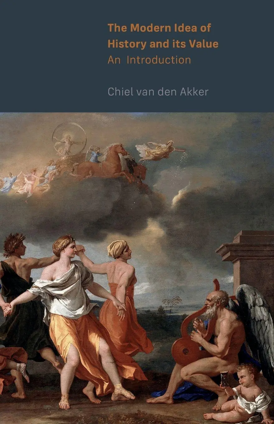 Cover: 9789463728331 | The Modern Idea of History and its Value | An Introduction | Akker