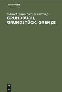Cover: 9783112308431 | Grundbuch, Grundstück, Grenze | Franz Simmerding (u. a.) | Buch | XXI