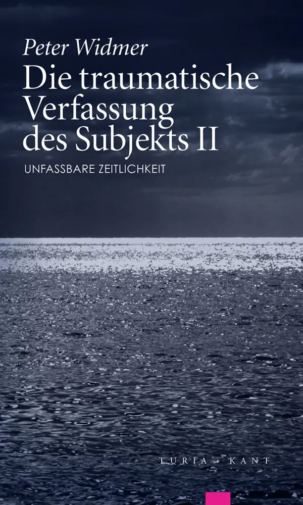 Cover: 9783851328431 | Die traumatische Verfassung des Subjekts. Bd.2 | Peter Widmer | Buch