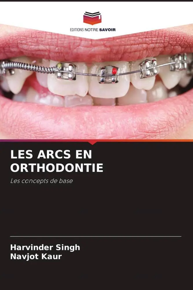 Cover: 9786206088431 | LES ARCS EN ORTHODONTIE | Les concepts de base | Singh (u. a.) | Buch