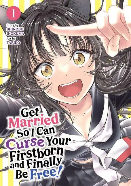 Cover: 9798895618431 | Get Married So I Can Curse Your Firstborn and Finally Be Free! Vol. 1