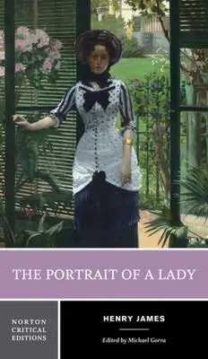 Cover: 9780393938531 | The Portrait of a Lady | A Norton Critical Edition | Henry James