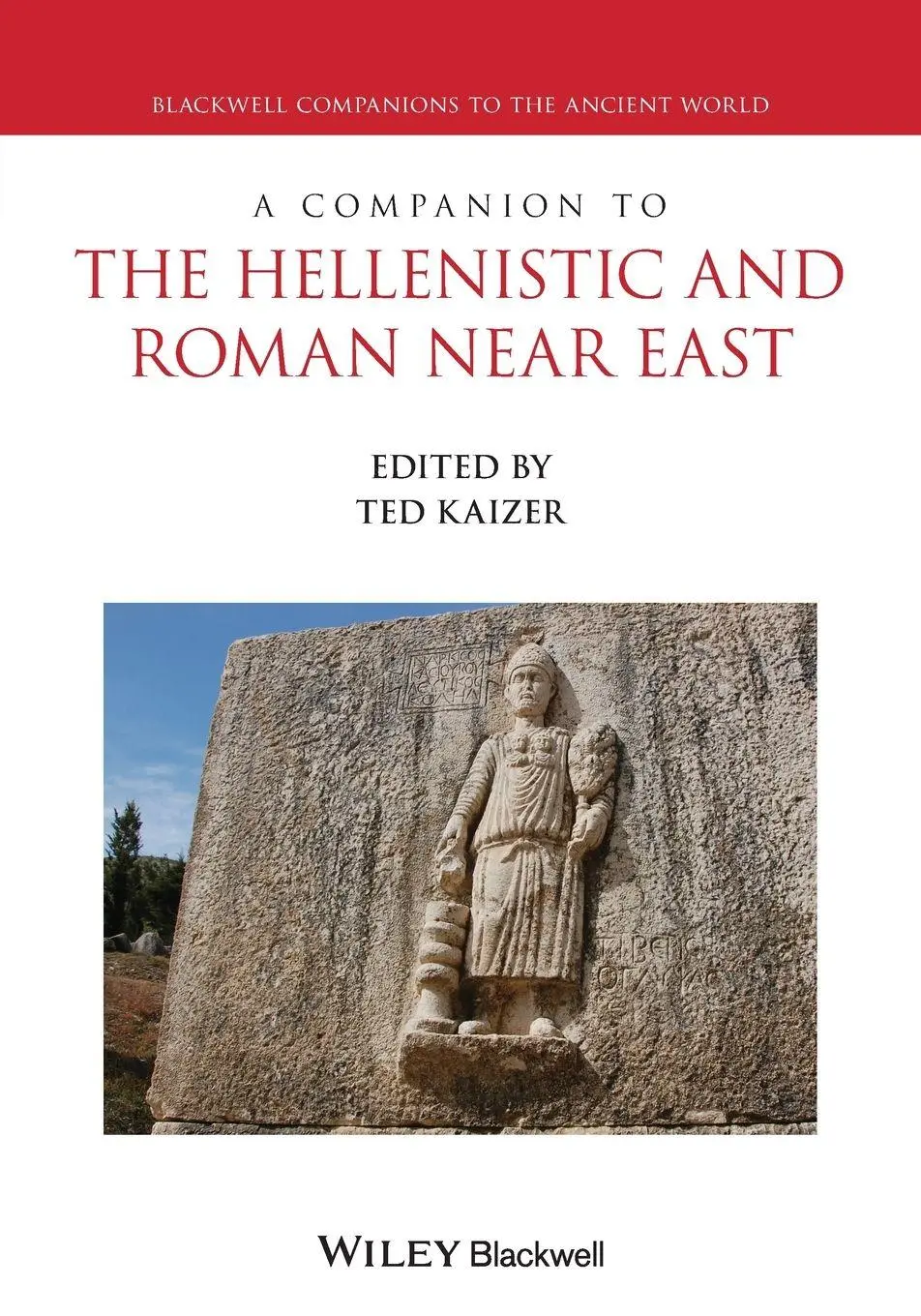 Cover: 9781119528531 | A Companion to the Hellenistic and Roman Near East | Ted Kaizer | Buch