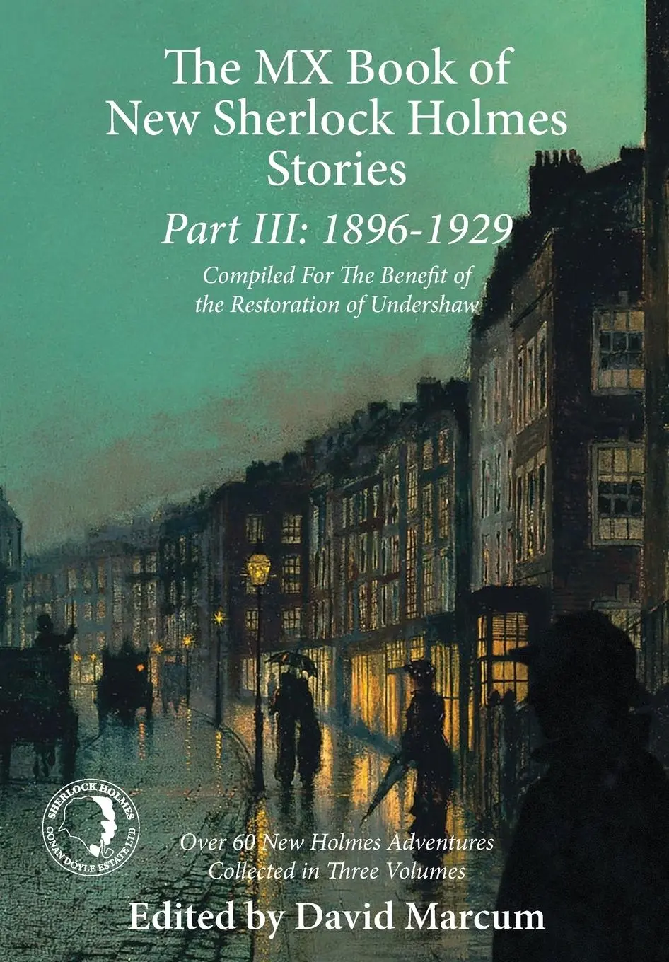 Cover: 9781780928531 | The MX Book of New Sherlock Holmes Stories: 1896 to 1929 | Marcum