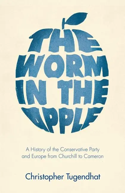 Cover: 9781913368531 | The Worm in the Apple | Christopher Tugendhat | Buch | Gebunden | 2022