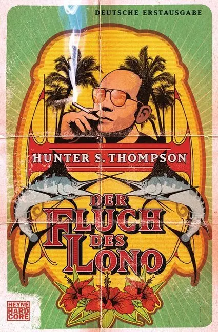 Cover: 9783453408531 | Der Fluch des Lono | Roman. Deutsche Erstausgabe | Hunter S Thompson Cover: 9783453408531 | Der Fluch des Lono | Roman. Deutsche Erstausgabe | Hunter S Thompson
