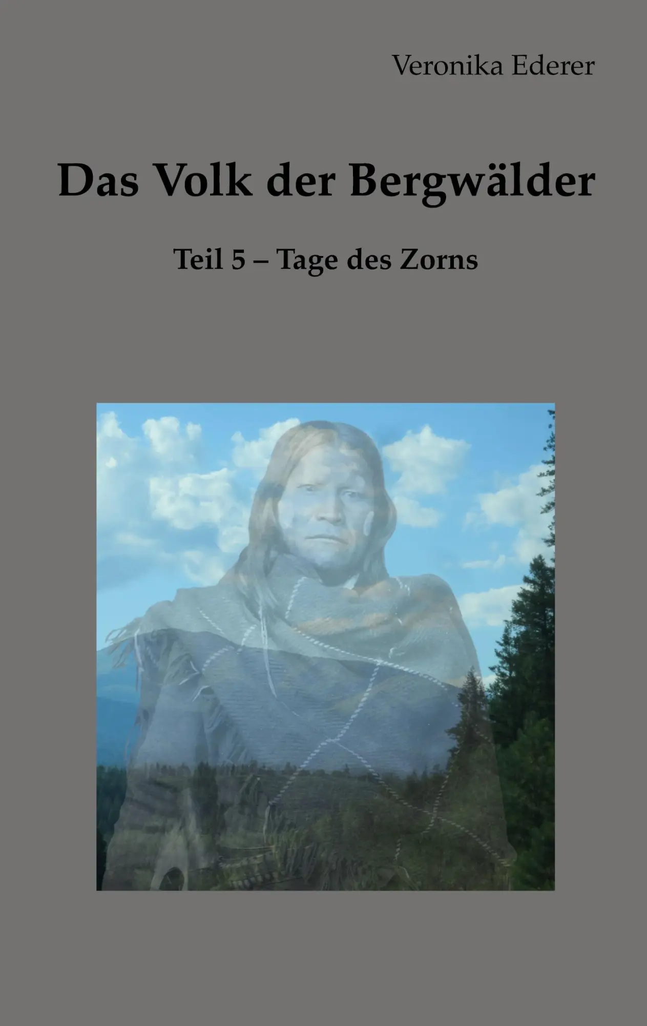 Cover: 9783696368531 | Das Volk der Bergwälder | Tage des Zorns | Veronika Ederer | Buch