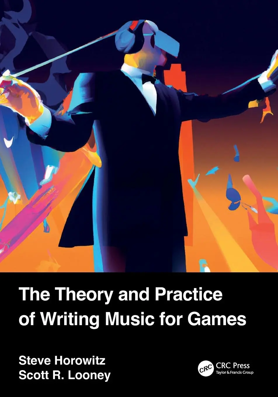 Cover: 9781032538631 | The Theory and Practice of Writing Music for Games | Horowitz (u. a.)