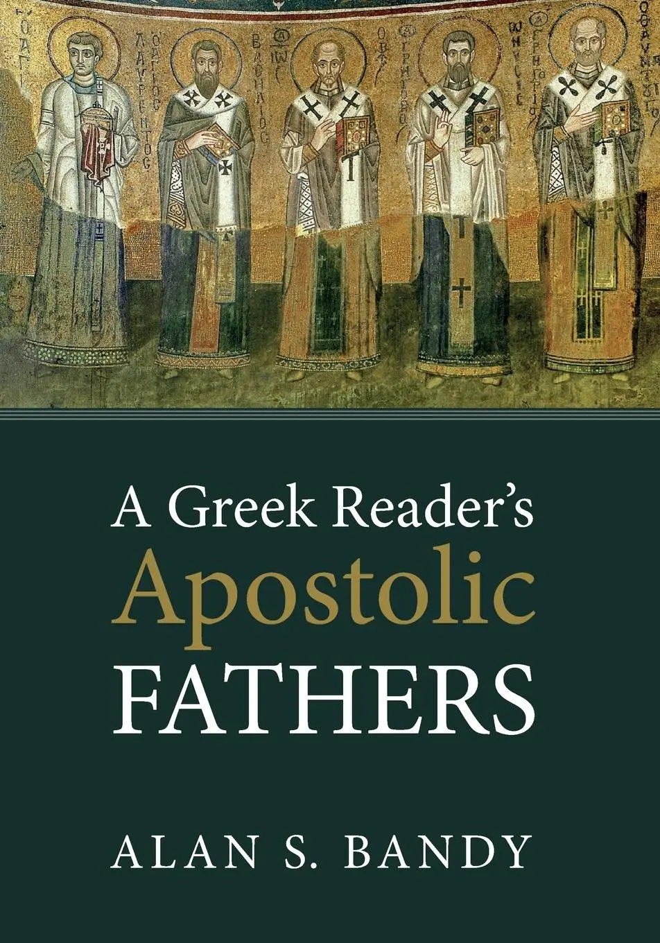 Cover: 9781625648631 | A Greek Reader's Apostolic Fathers | Alan S. Bandy | Taschenbuch