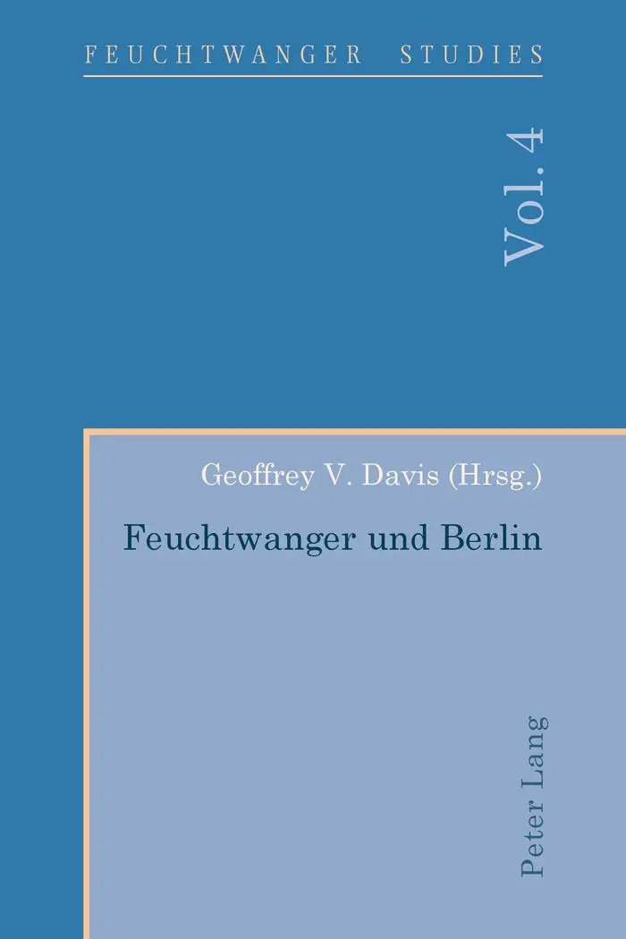 Feuchtwanger und Berlin (Feuchtwanger Studies)