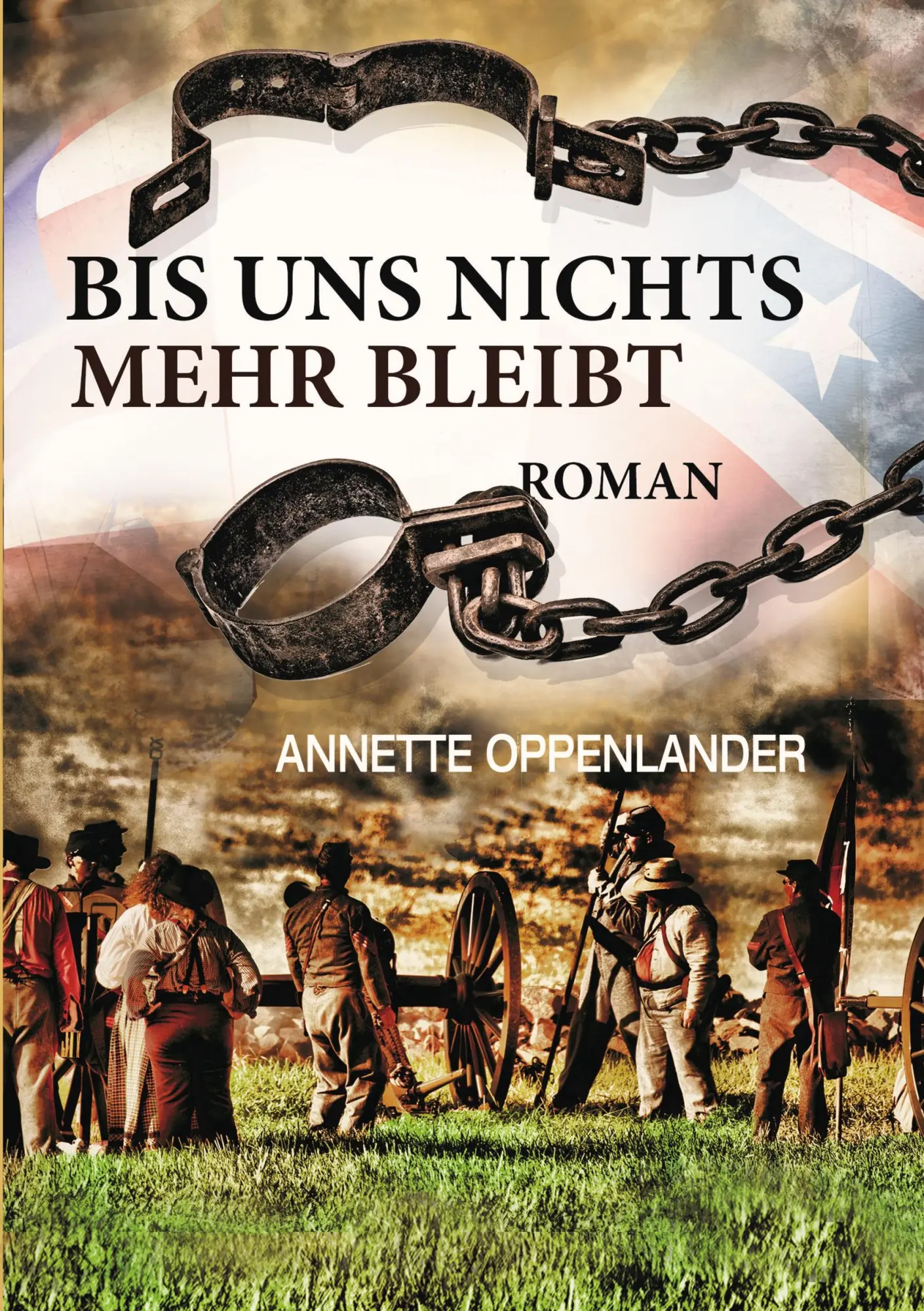 Cover: 9783347328631 | Bis uns nichts mehr bleibt | Historischer Roman | Annette Oppenlander