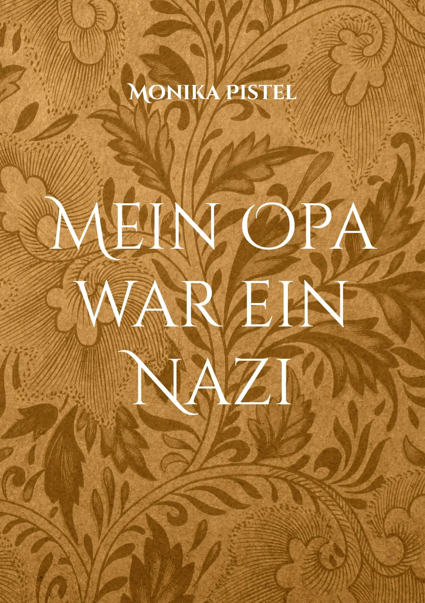 Cover: 9783769308631 | Mein Opa war ein Nazi | Monika Pistel | Taschenbuch | 310 S. | Deutsch