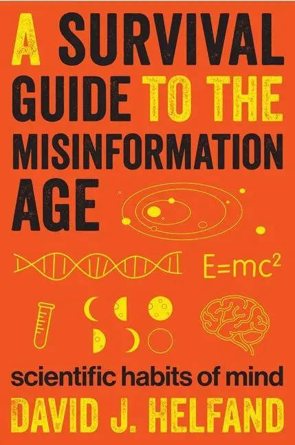 Cover: 9780231168731 | A Survival Guide to the Misinformation Age | Scientific Habits of Mind