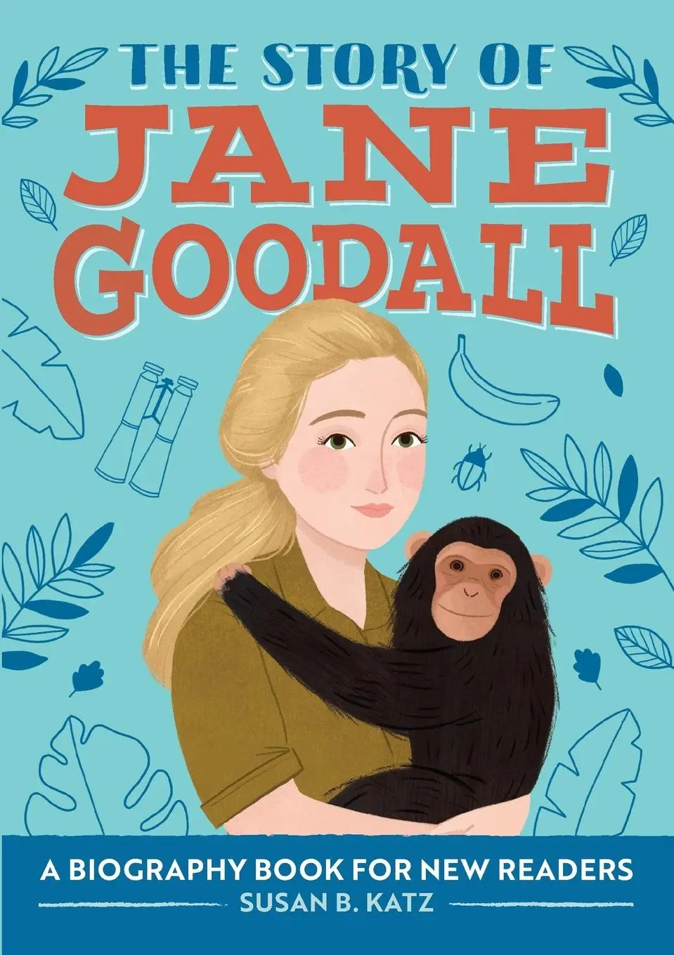 Cover: 9781646118731 | The Story of Jane Goodall | A Biography Book for New Readers | Katz