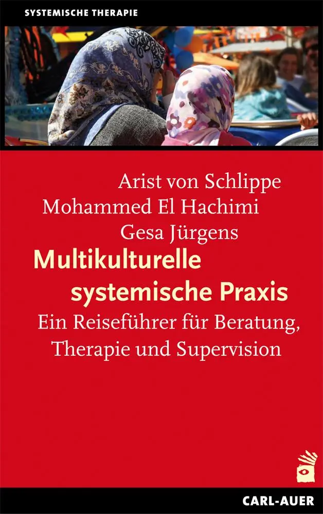 Cover: 9783896708731 | Multikulturelle systemische Praxis | Arist von Schlippe (u. a.) | Buch Cover: 9783896708731 | Multikulturelle systemische Praxis | Arist von Schlippe (u. a.) | Buch