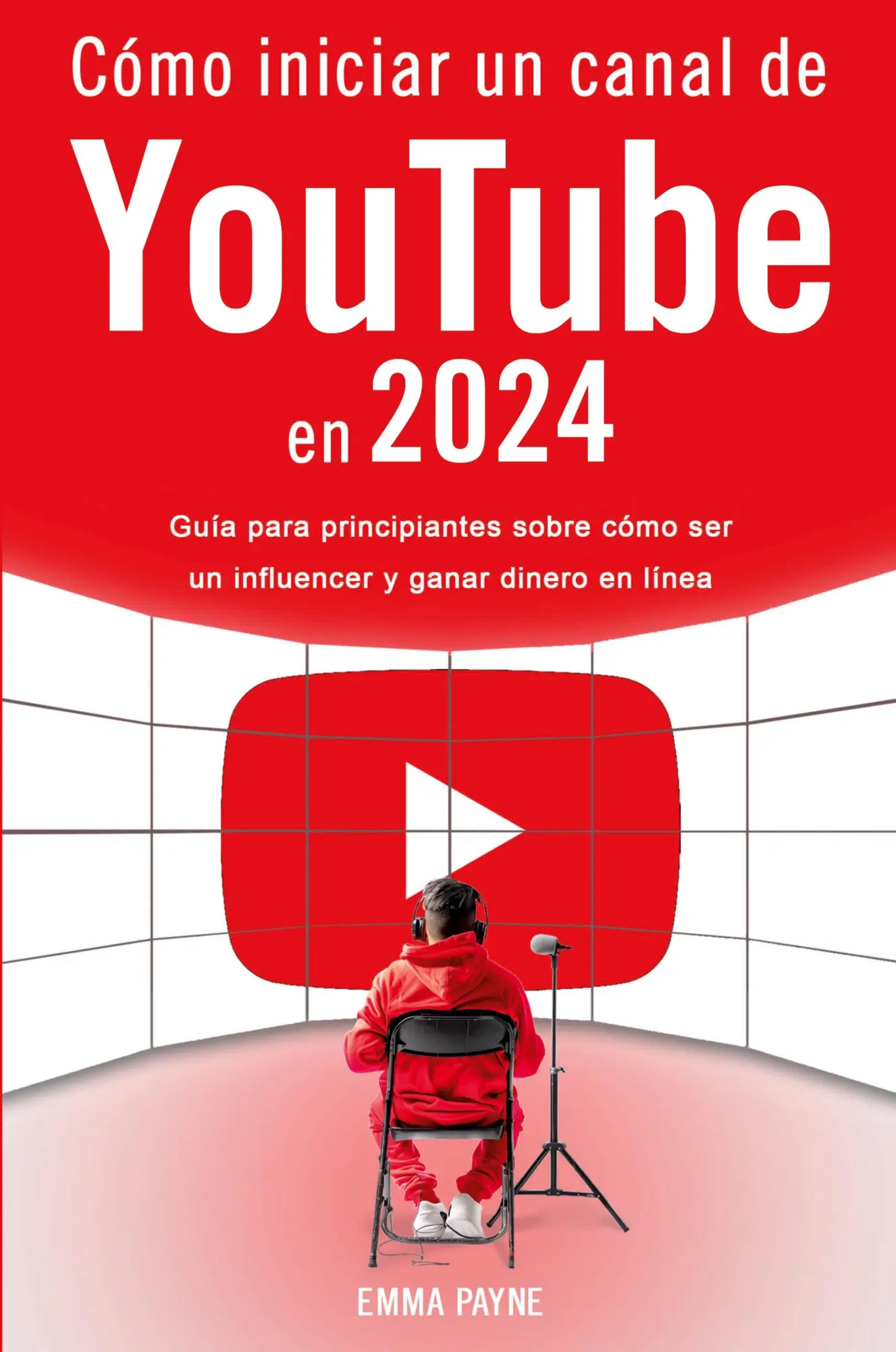 Cover: 9781923168831 | Cómo iniciar un canal de YouTube en 2024 - Guía para principiantes...