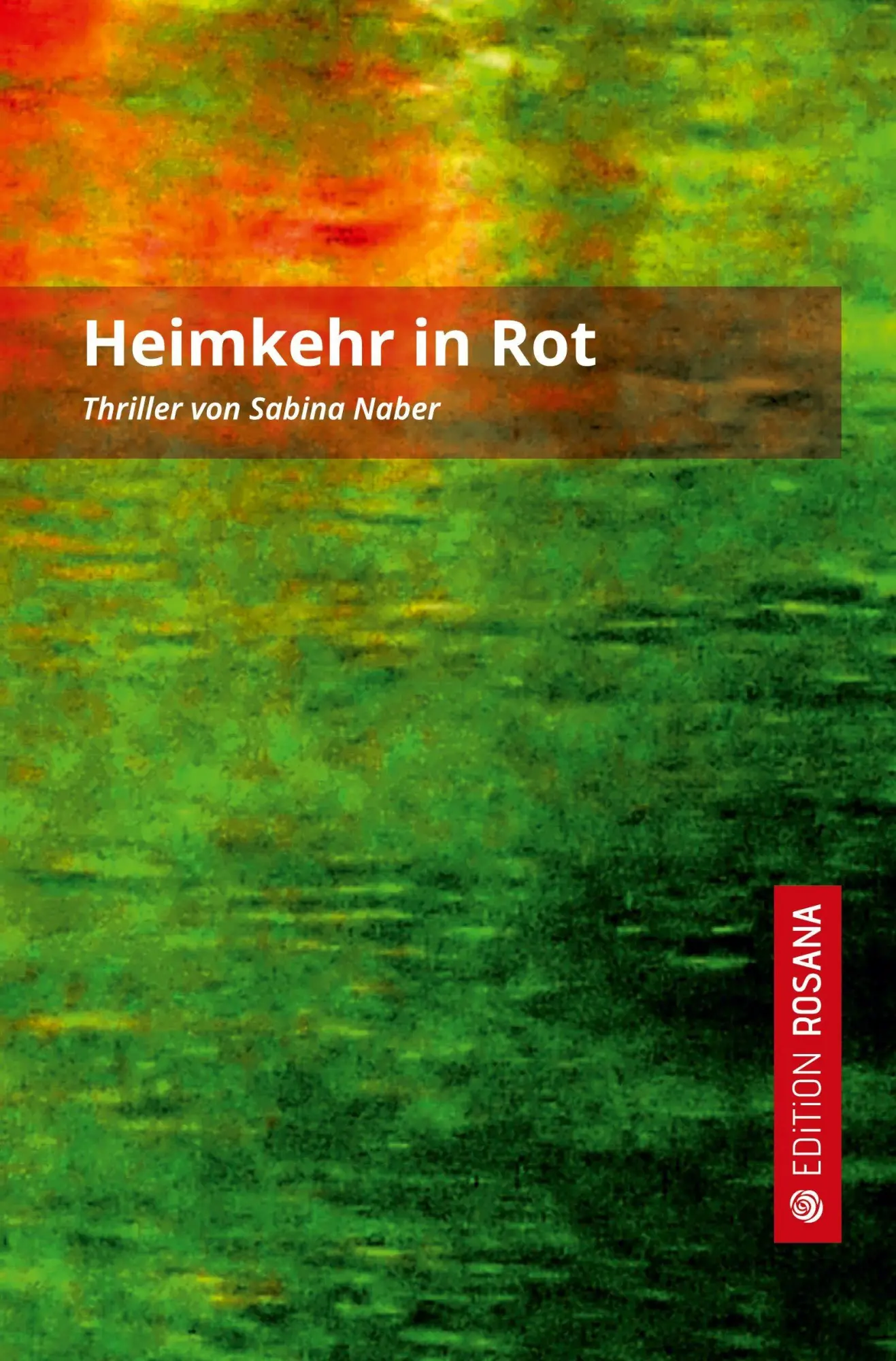 Cover: 9783695658831 | Heimkehr in Rot | Thriller | Sabina Naber | Taschenbuch | 452 S.