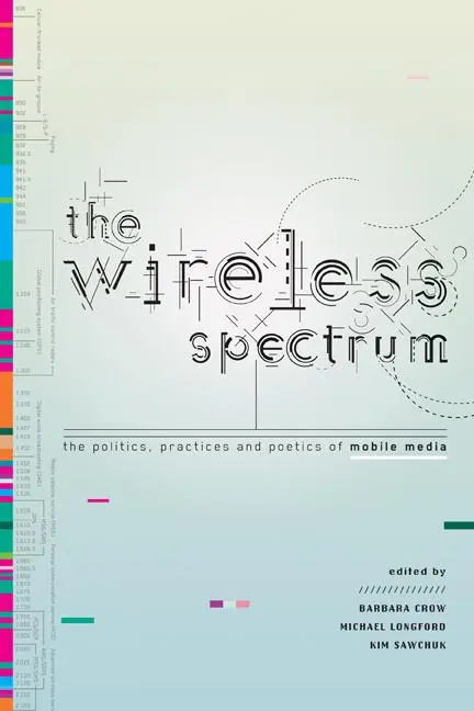 Cover: 9780802098931 | The Wireless Spectrum | Barbara Crow (u. a.) | Buch | Englisch | 2010