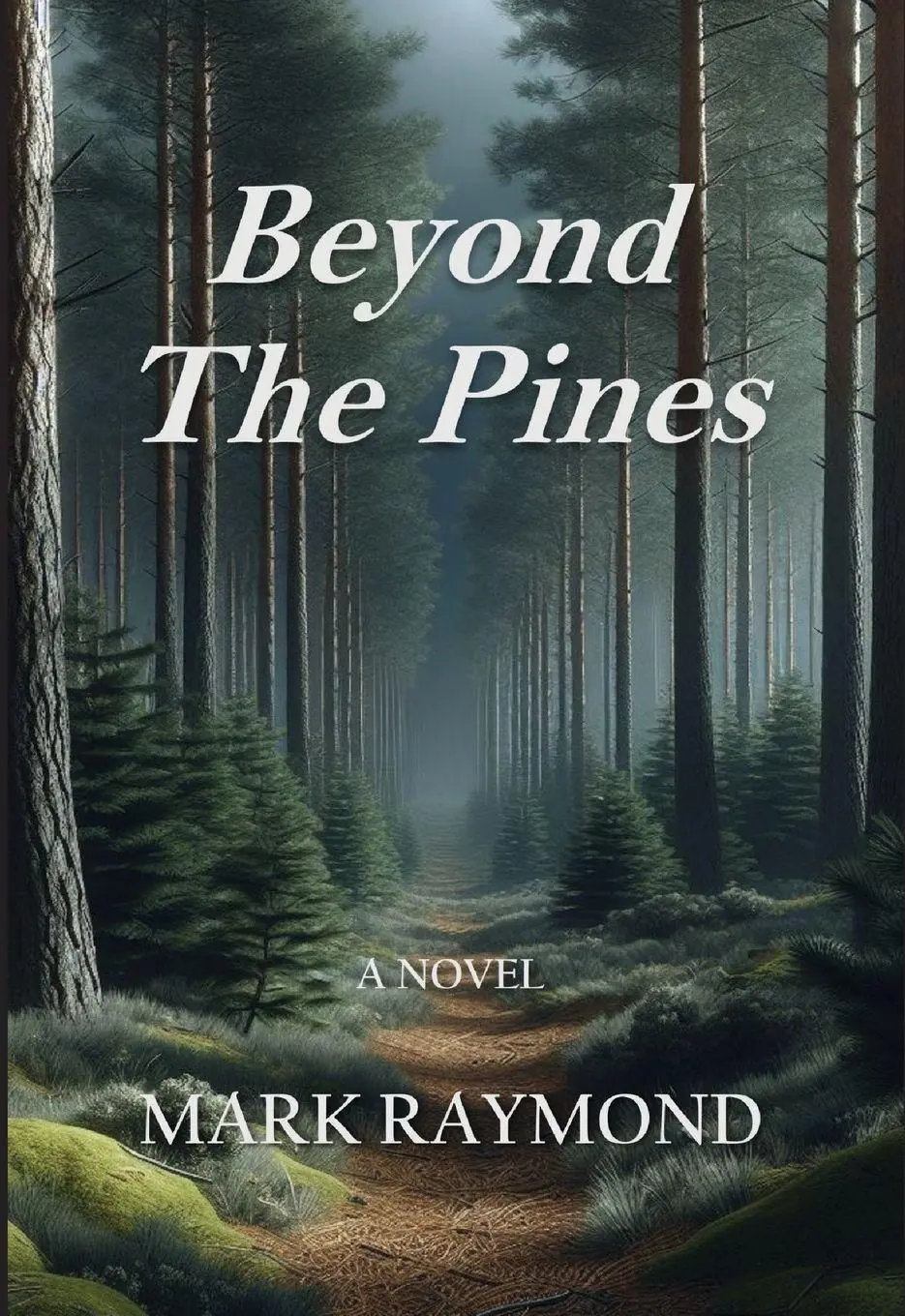 Cover: 9798990228931 | Beyond The Pines | Mark Raymond | Taschenbuch | Englisch | 2024