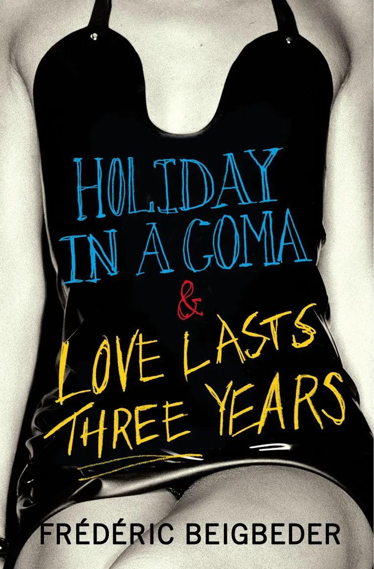 Cover: 9780007229031 | Holiday in a Coma &amp; Love Lasts Three Years | Frédéric Beigbeder | Buch