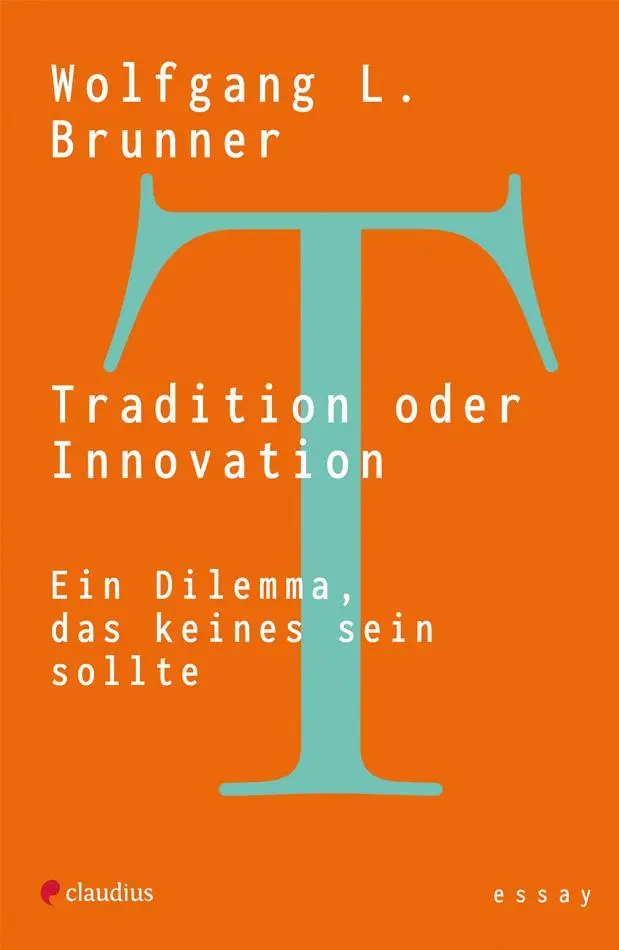 Cover: 9783532629031 | Tradition oder Innovation | Ein Dilemma, das keines sein sollte | Buch