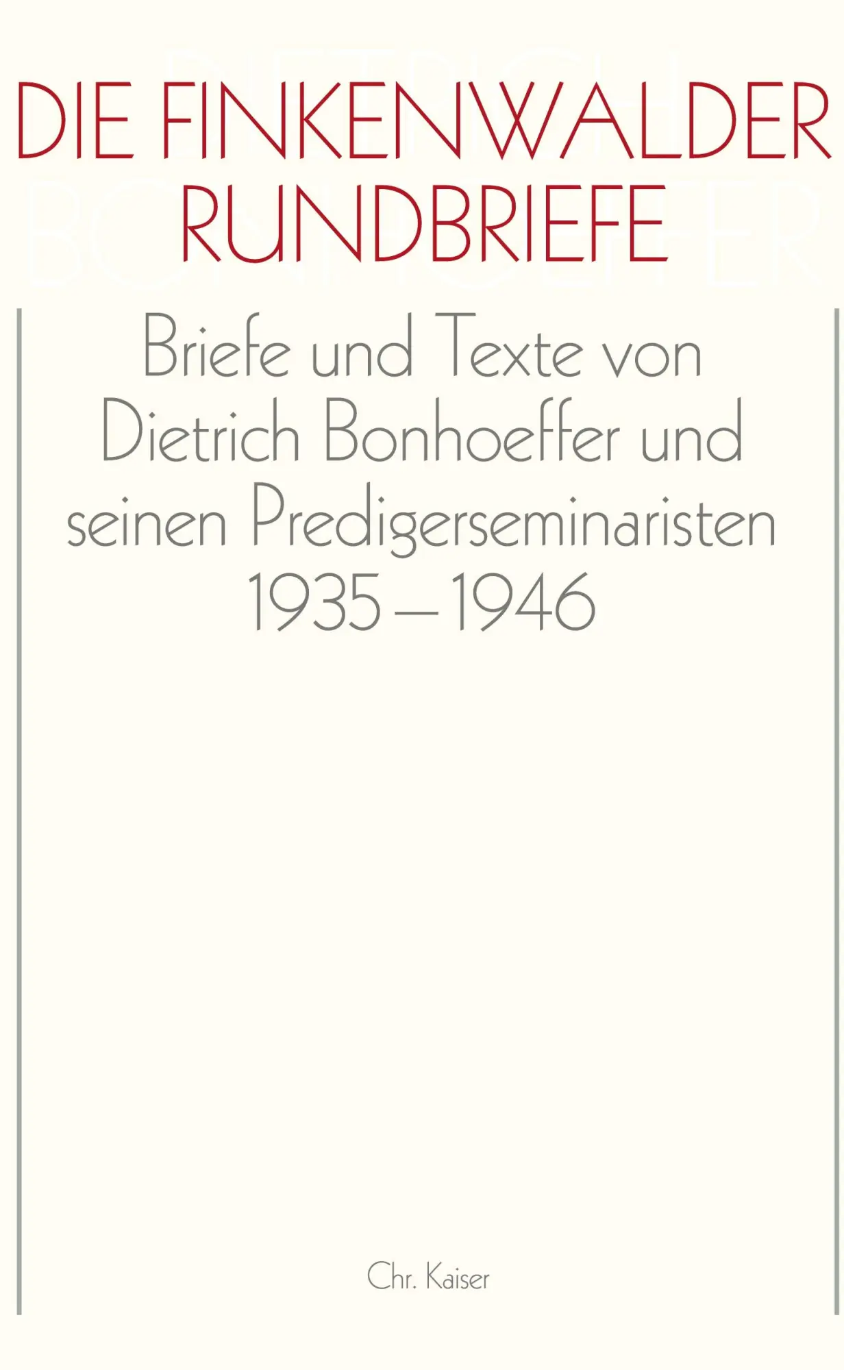 Cover: 9783579019031 | Die Finkenwalder Rundbriefe | Dietrich Bonhoeffer | Buch | 712 S.