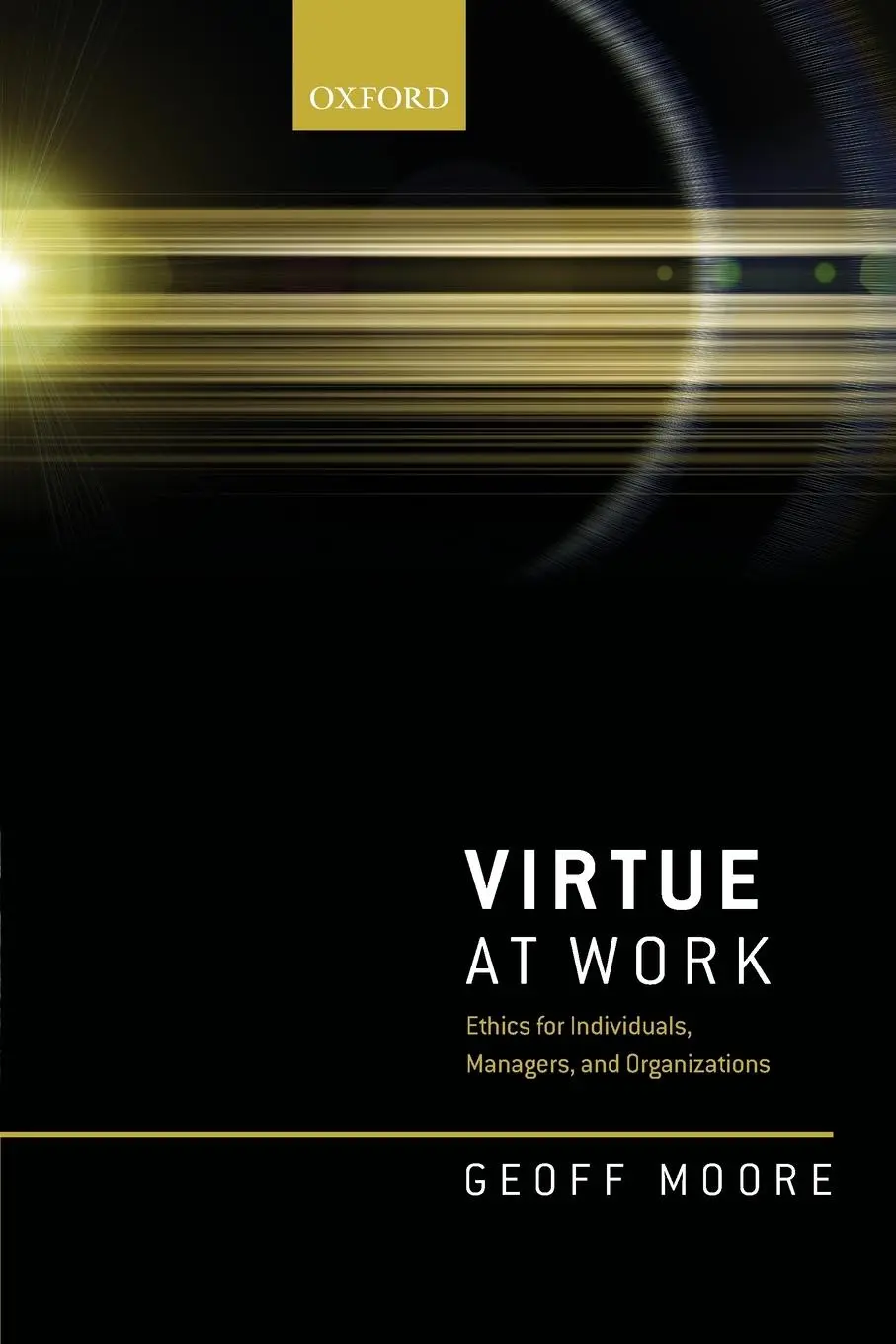 Cover: 9780198849131 | Virtue at Work | Ethics for Individuals, Managers, and Organizations