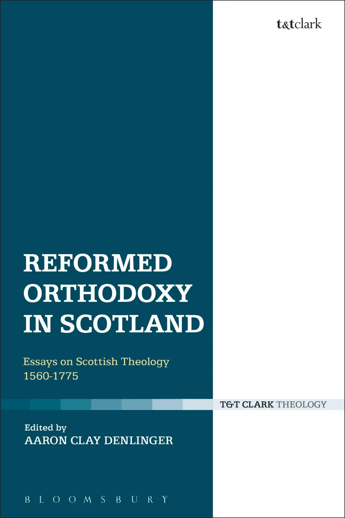 Cover: 9780567669131 | Reformed Orthodoxy in Scotland | Aaron Clay Denlinger | Taschenbuch