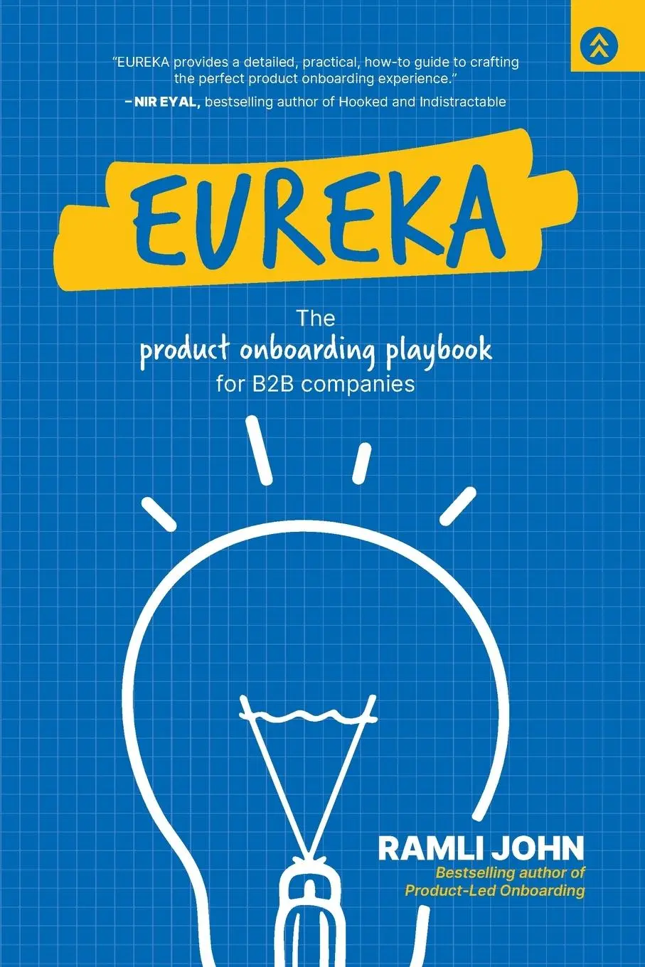 Cover: 9781962339131 | Eureka | The Product Onboarding Playbook for B2B Companies | John
