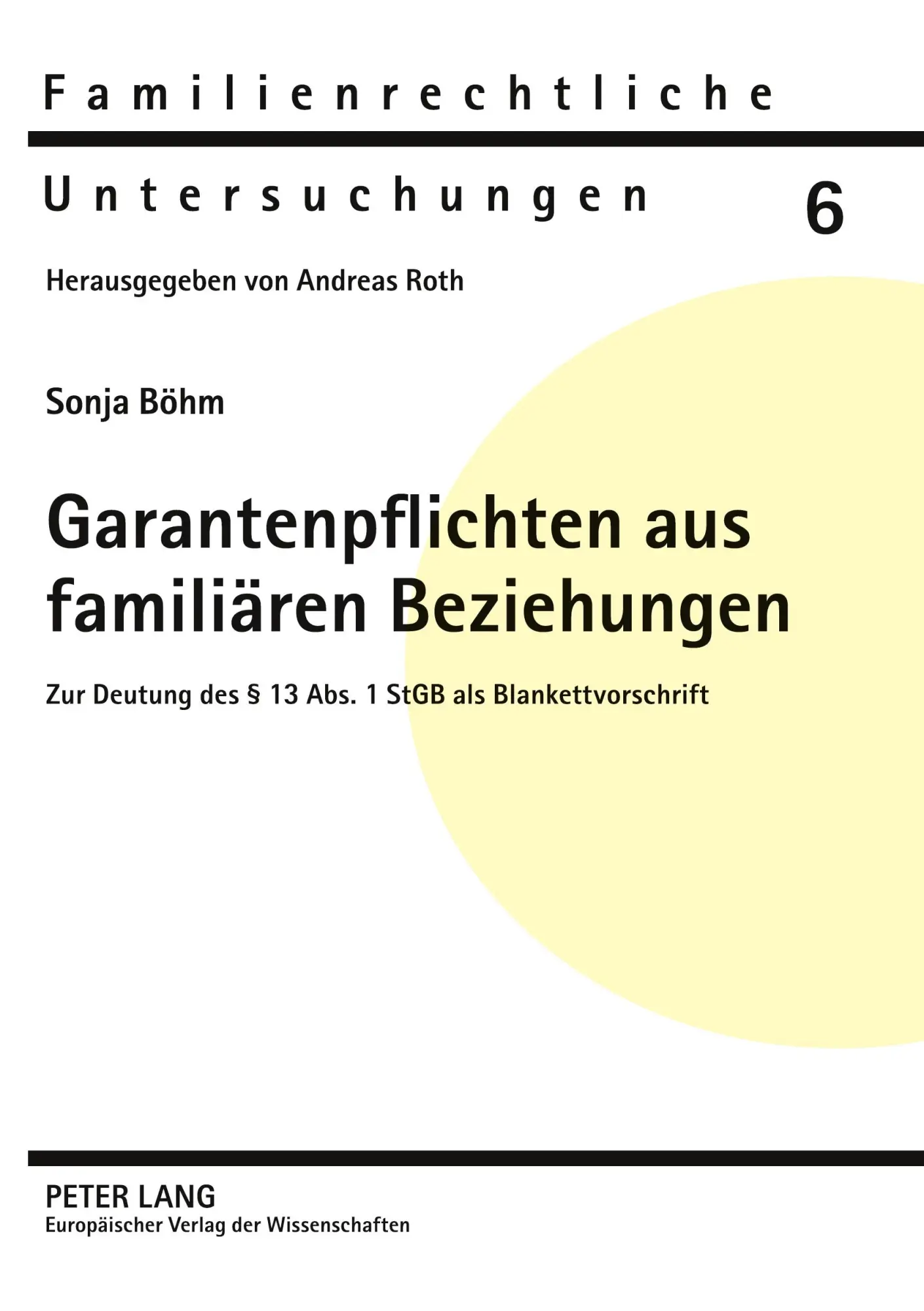 Cover: 9783631549131 | Garantenpflichten aus familiären Beziehungen | Sonja Böhm | Buch