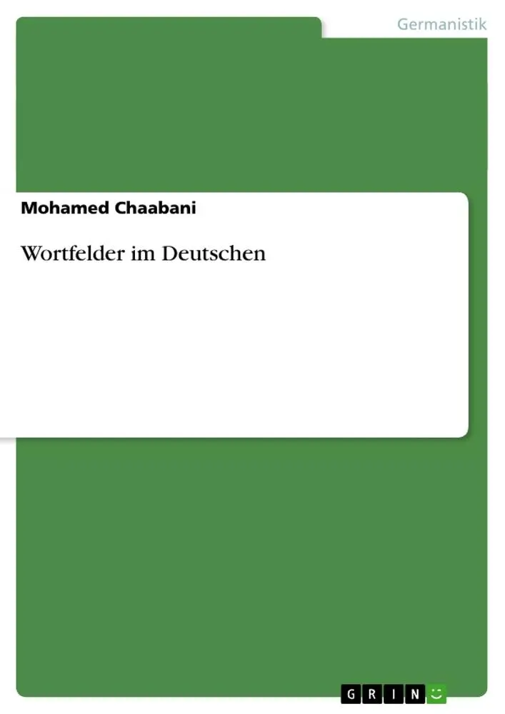 Cover: 9783656159131 | Wortfelder im Deutschen | Mohamed Chaabani | Taschenbuch | Paperback