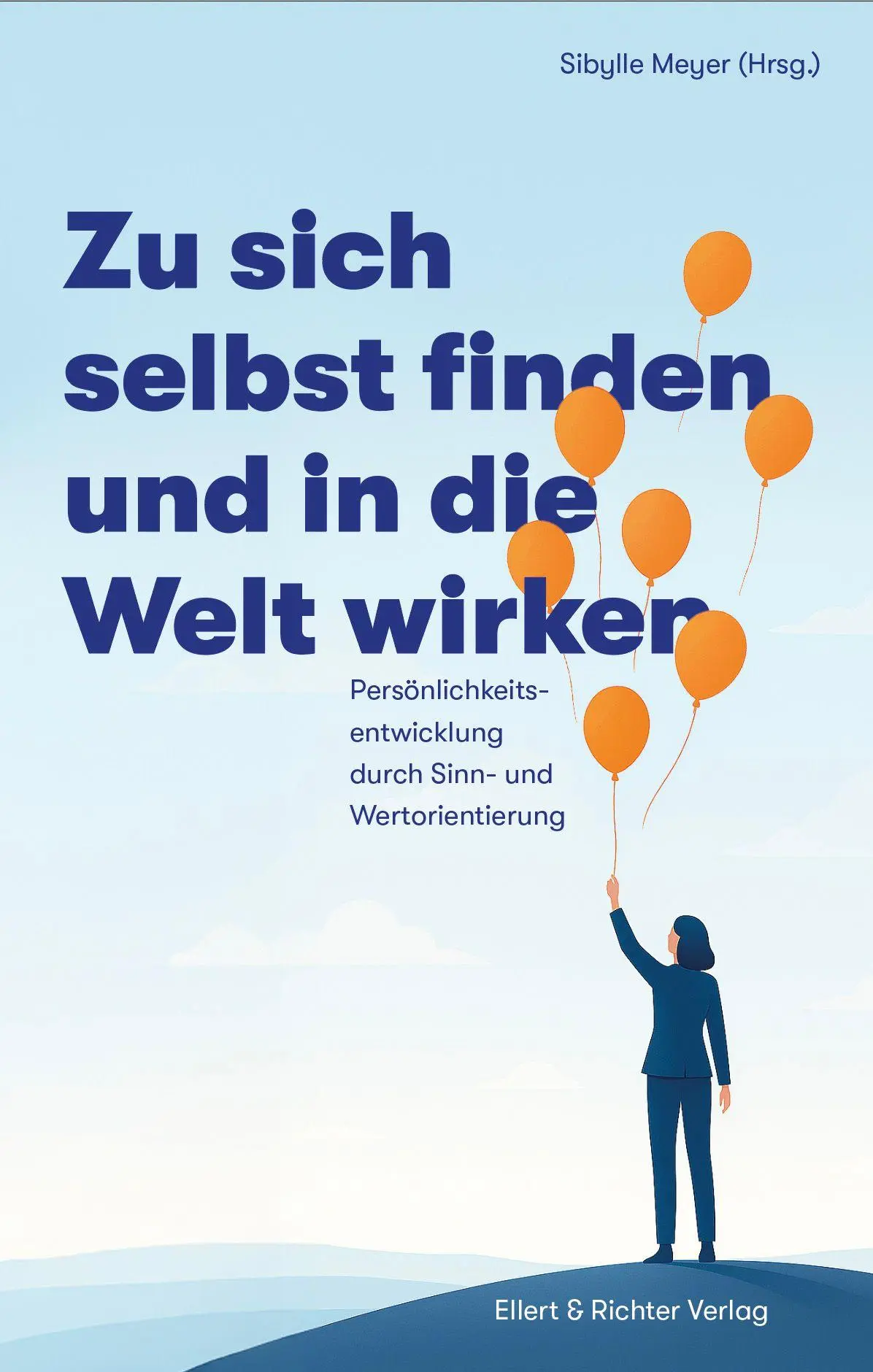 Cover: 9783831909131 | Zu sich selbst finden und in die Welt wirken | Sibylle Meyer | Buch