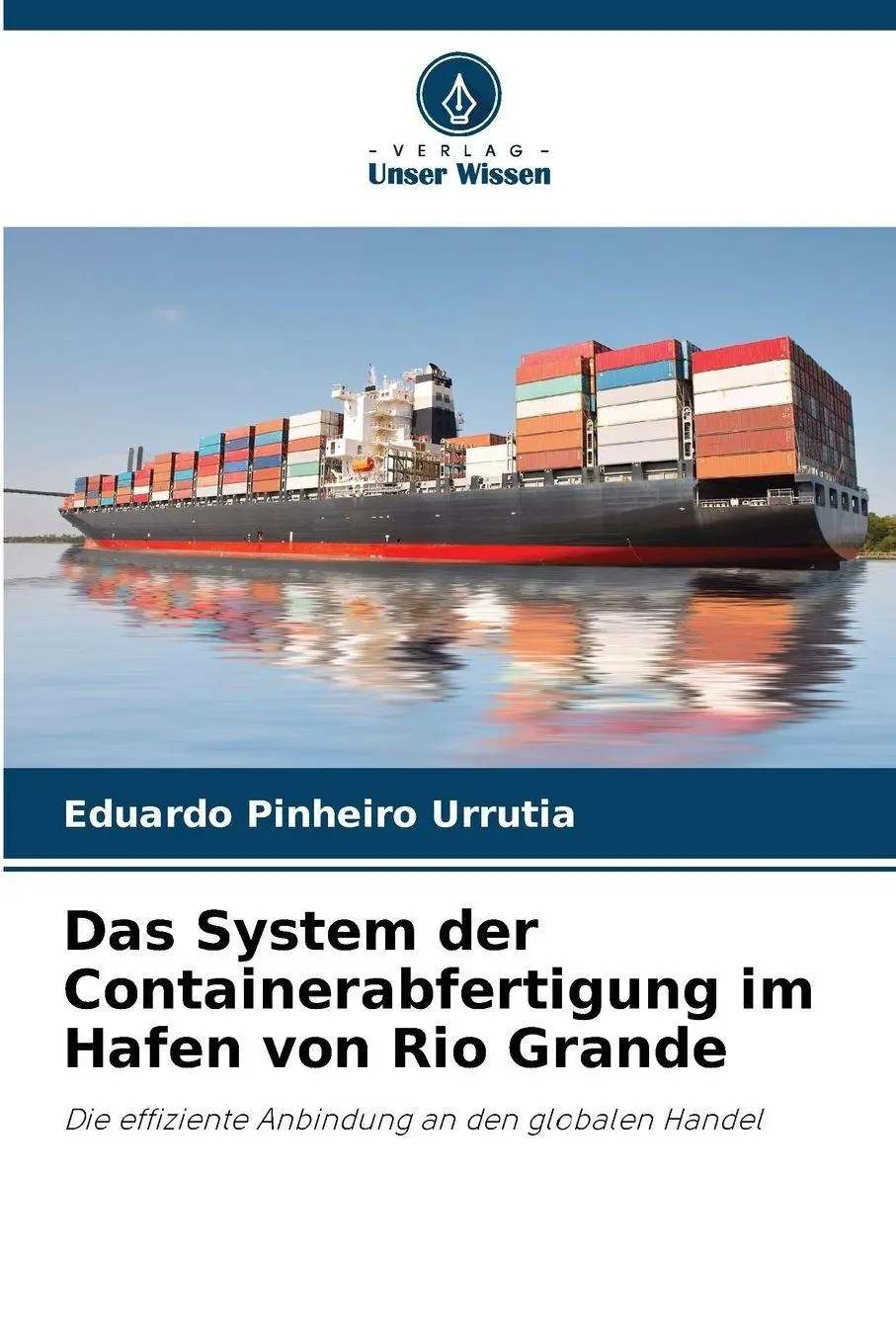 Cover: 9786209299131 | Das System der Containerabfertigung im Hafen von Rio Grande | Urrutia