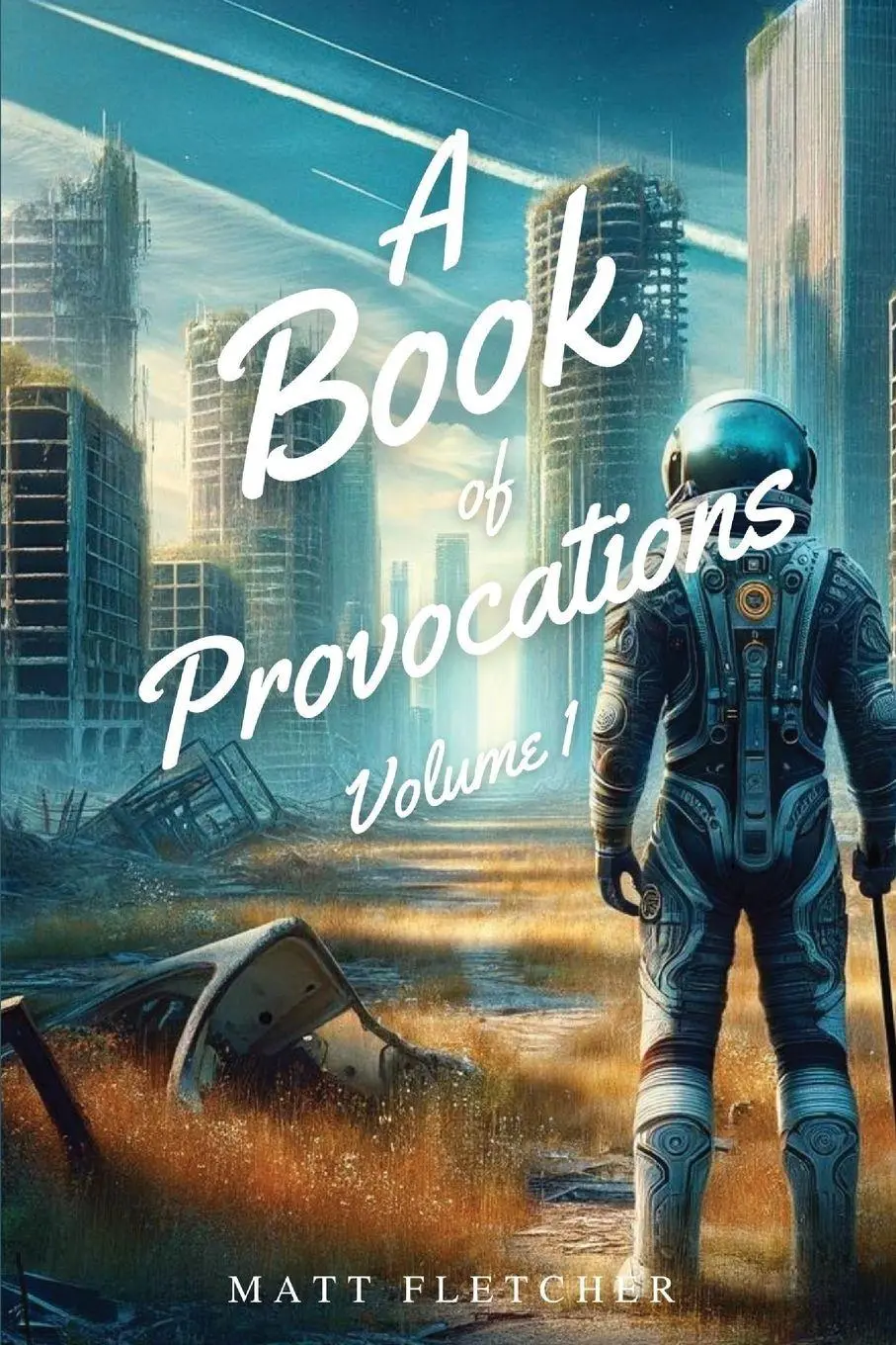 Cover: 9781068669231 | A Book of Provocations | Volume 1 (Black and White Edition) | Fletcher