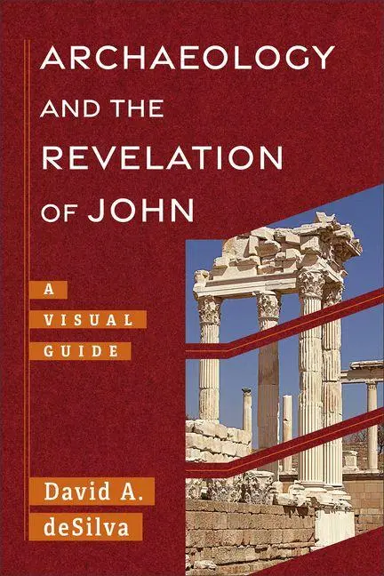 Cover: 9781540969231 | Archaeology and the Revelation of John | A Visual Guide | Desilva