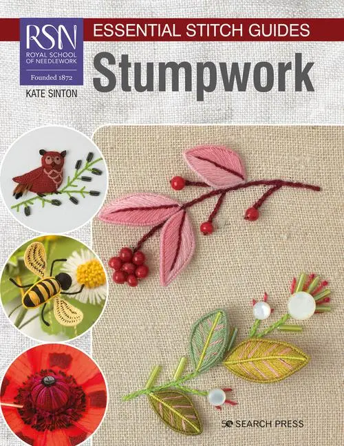 Cover: 9781782219231 | Rsn Essential Stitch Guides: Stumpwork - Large Format Edition | Sinton
