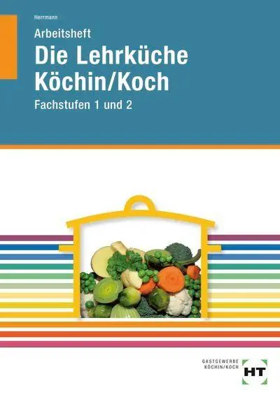 Cover: 9783805709231 | Arbeitsheft Die Lehrküche Köchin/Koch Fachstufen 1 und 2 | Herrmann