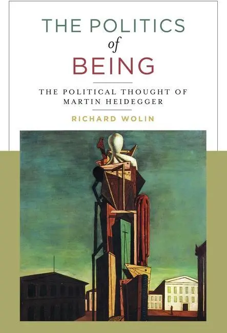 Cover: 9780231179331 | The Politics of Being | The Political Thought of Martin Heidegger