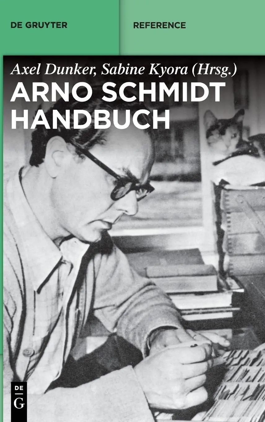 Cover: 9783110549331 | Arno-Schmidt-Handbuch | Axel Dunker (u. a.) | Buch | X | Deutsch