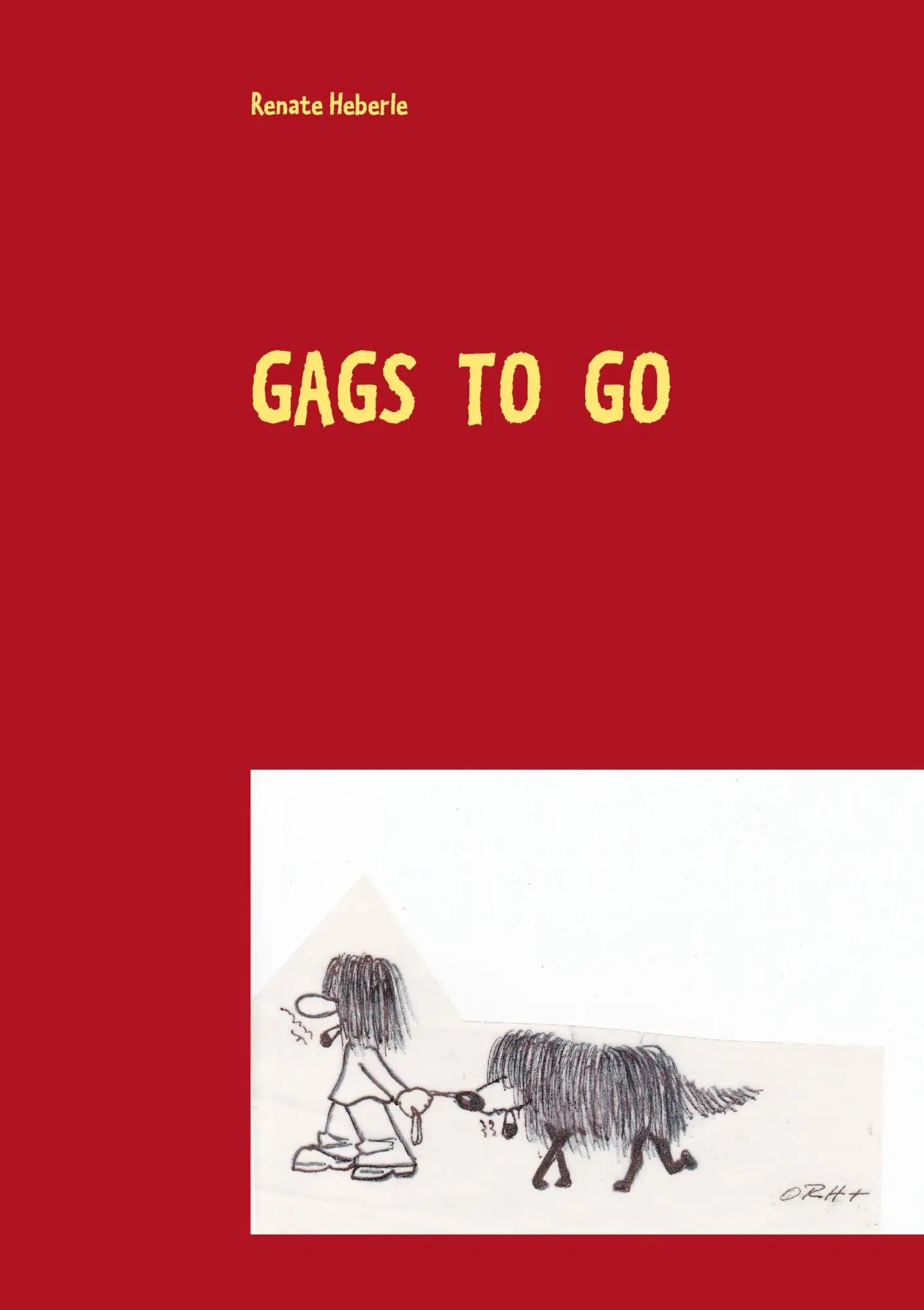 Cover: 9783732299331 | Gags to go | Das Lustigbuch | Renate Heberle | Taschenbuch | 136 S.